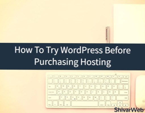 Kan jeg begynne å utvikle nettstedet mitt på WordPress.org før jeg kjøpte webhotellet mitt?