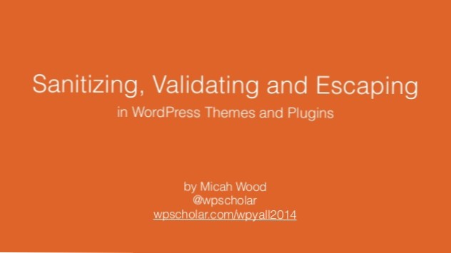Sanitizing, Validating and Escape in WordPress (Plugin)