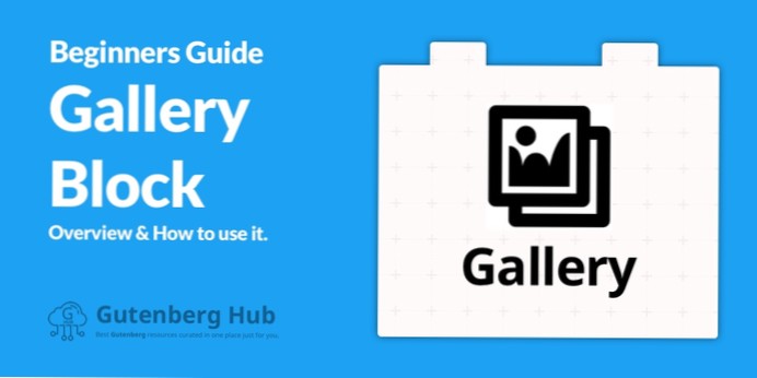 Convertir plusieurs blocs d'images en bloc de galerie dans Gutenberg?