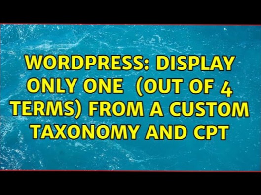 Wyświetl TYLKO JEDEN $termin (z 4 terminów) z taksonomii niestandardowej i CPT