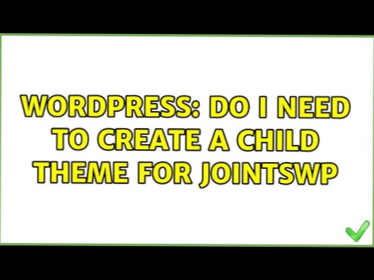 Devo creare un tema figlio per JointsWP