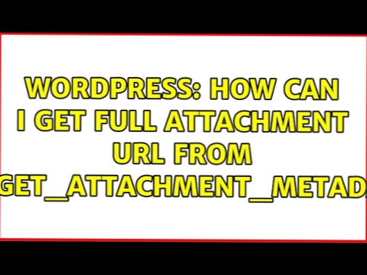 Cum pot obține adresa URL completă a atașamentului din wp_get_attachment_metadata?