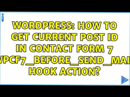 Come ottenere l'ID del post corrente nel modulo di contatto 7 wpcf7_before_send_mail hook action