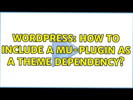 How to include a mu-plugin as a theme dependency?