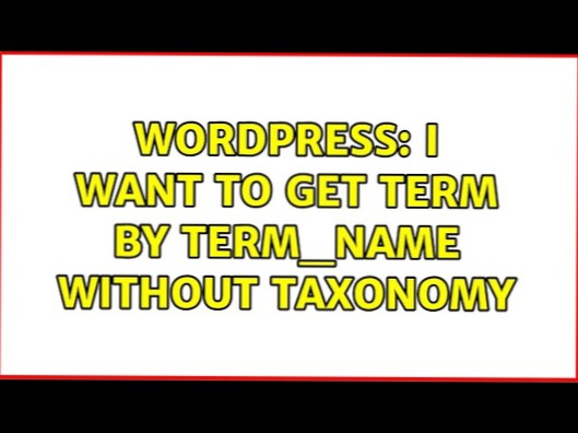 I want to get term by term_name without taxonomy