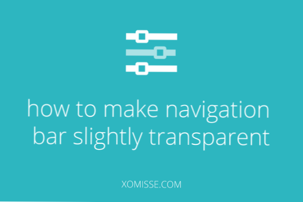 Gør nav-menuen klæbrig og gennemsigtig
