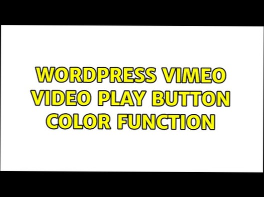 Vimeo video-uppspelningsknappfärgfunktion