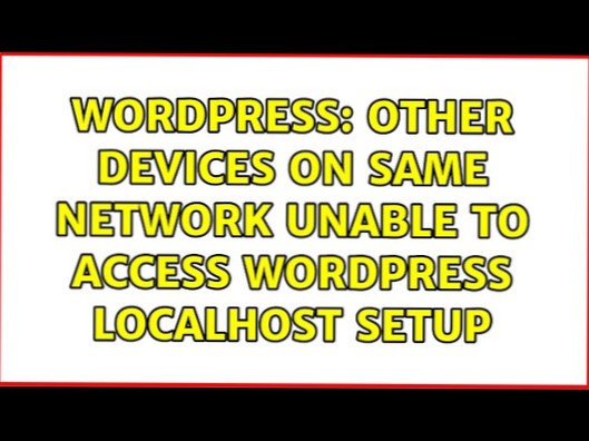 Andra enheter i samma nätverk kan inte komma åt installationen av Wordpress localhost