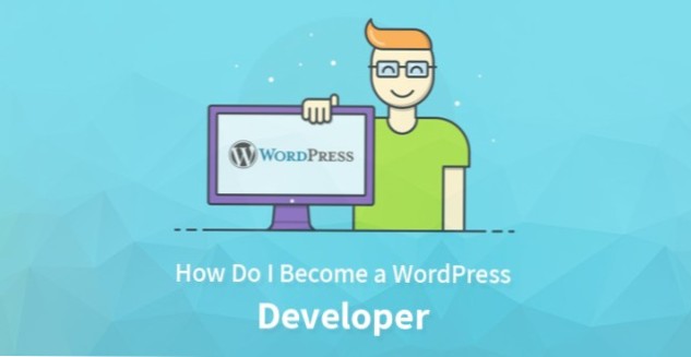 Nejlepší způsob, jak se začít stát vývojářem wordpressu