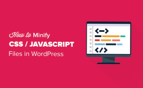 Jak komprimovat kód CSS / JS ve WordPressu a zvýšit rychlost načítání?