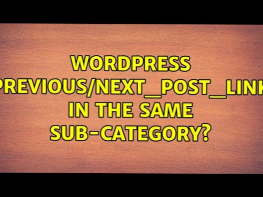 previous/next_post_link in the same sub-category?