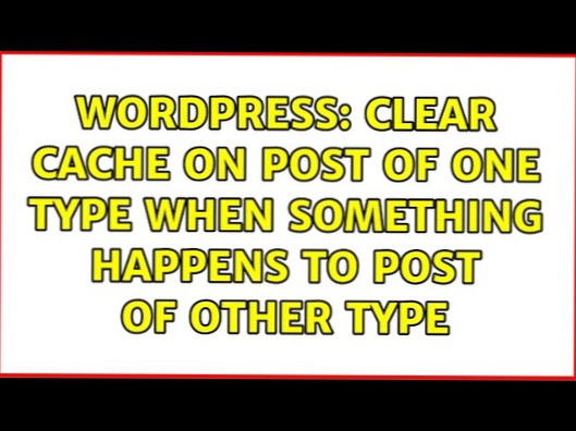 Clear cache on post of one type when something happens to post of other type