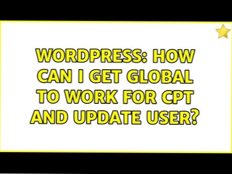 How can I get global $post to work for CPT and update user?